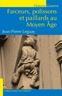Produktbild: Farceurs, Polissons et Paillards au Moyen-Age