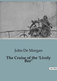 Produktbild: The Cruise of the 'Lively Bee"