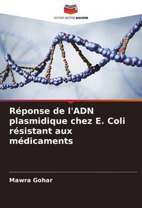 Produktbild: R&eacute;ponse de l'ADN plasmidique chez E. Coli r&eacute;sistant aux m&eacute;dicaments