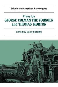 Produktbild: Plays by George Colman the Younger and Thomas Morton