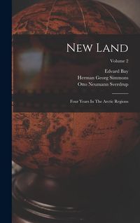 Produktbild: New Land: Four Years In The Arctic Regions; Volume 2