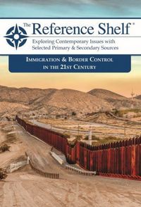 Produktbild: The Reference Shelf: Immigration & Border Control in the 21st Century