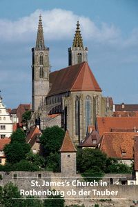 Bild vom Artikel St. James´s Church in Rothenburg ob der Tauber vom Autor Vincent Mayr