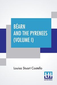 Produktbild: B&eacute;arn And The Pyrenees (Volume I)