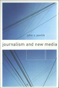 Produktbild: Pavlik, J: Journalism and New Media