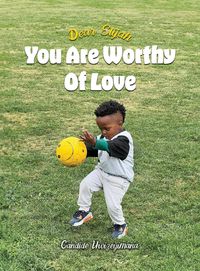Produktbild: Dear Elijah, You Are Worthy Of Love