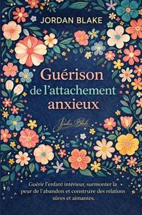 Produktbild: Gu&eacute;rison de l'attachement anxieux