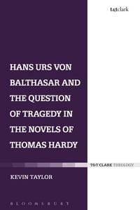 Produktbild: Hans Urs von Balthasar and the Question of Tragedy in the Novels of Thomas Hardy