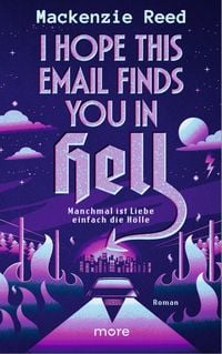Produktbild: I Hope This Email Finds You in Hell &ndash; Manchmal ist Liebe einfach die H&ouml;lle