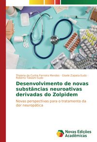 Produktbild: Desenvolvimento de novas subst&acirc;ncias neuroativas derivadas do Zolpidem