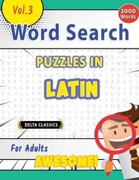Produktbild: WORD SEARCH PUZZLES IN LATIN FOR ADULTS - AWESOME! VOL.3 - DELTA CLASSICS