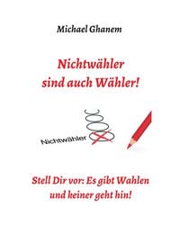Produktbild: Nichtw&auml;hler sind auch W&auml;hler!