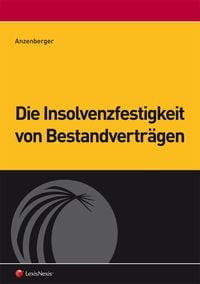 Produktbild: Die Insolvenzfestigkeit von Bestandvertr&auml;gen