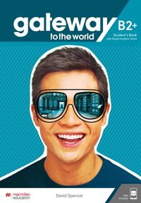 Produktbild: Spencer, D: Gateway to the World B2+ Student's Book with Stu