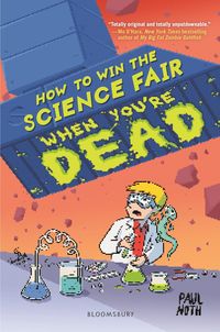 Produktbild: How to Win the Science Fair When You're Dead