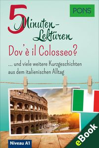 Bild vom Artikel PONS 5-Minuten-Lektüren Italienisch A1 - Dov'è il Colosseo? vom Autor Pons