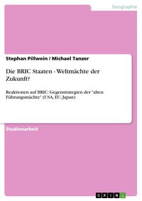Produktbild: Die BRIC Staaten - Weltm&auml;chte der Zukunft?