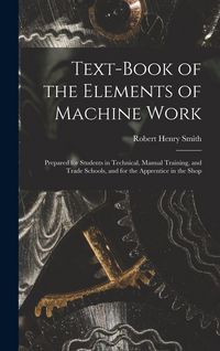 Produktbild: Text-Book of the Elements of Machine Work
