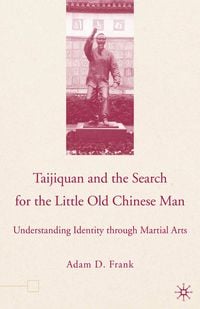 Produktbild: Taijiquan and The Search for The Little Old Chinese Man