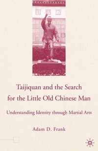 Produktbild: Taijiquan and The Search for The Little Old Chinese Man