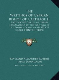 Produktbild: The Writings of Cyprian Bishop of Carthage II