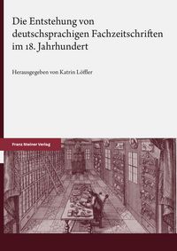 Produktbild: Die Entstehung von deutschsprachigen Fachzeitschriften im 18. Jahrhundert