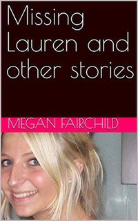 Produktbild: Missing Lauren and Other Stories