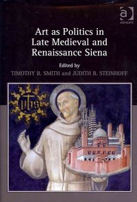 Produktbild: Art as Politics in Late Medieval and Renaissance Siena