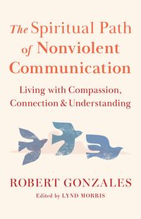 Produktbild: The Spiritual Path of Nonviolent Communication