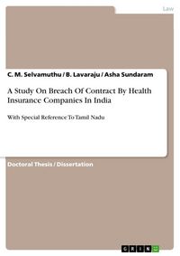 Produktbild: A Study On Breach Of Contract By Health Insurance Companies In India