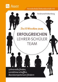 Produktbild: In 12 Wochen zum erfolgreichen Lehrer-Sch&uuml;ler-Team