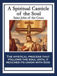 Produktbild: A Spiritual Canticle of the Soul and the Bridegroom Christ