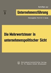 Produktbild: Die Mehrwertsteuer in unternehmenspolitischer Sicht
