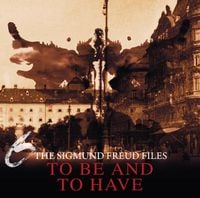 Produktbild: A Historical Psycho Thriller Series - The Sigmund Freud Files, Episode 6: To Be and To Have