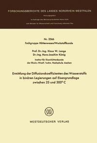 Produktbild: Ermittlung der Diffusionskoeffizienten des Wasserstoffs in bin&auml;ren Legierungen auf Eisengrundlage zwischen 25 und 300&deg;C