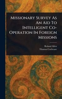 Produktbild: Missionary Survey As An Aid To Intelligent Co-Operation In Foreign Missions