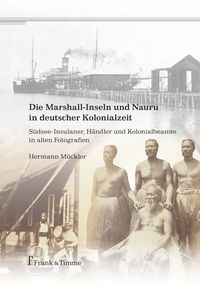 Bild vom Artikel Die Marshall-Inseln und Nauru in deutscher Kolonialzeit vom Autor Hermann Mückler