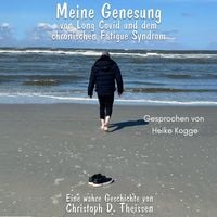 Produktbild: Meine Genesung von Long Covid und dem chronischen Fatigue-Syndrom