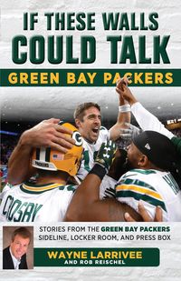 Produktbild: If These Walls Could Talk: Green Bay Packers