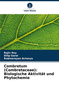 Produktbild: Combretum (Combretaceae): Biologische Aktivit&auml;t und Phytochemie