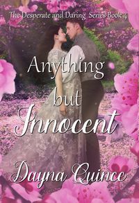 Produktbild: Anything but Innocent (Desperate and Daring Series, #4)
