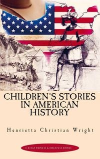 Produktbild: Henrietta Christian Wright: Children's Stories in American H