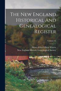 Produktbild: The New England Historical And Genealogical Register; Volume 45