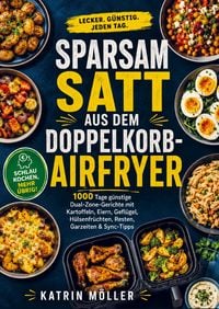 Produktbild: Sparsam satt aus dem Doppelkorb-Airfryer