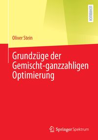 Produktbild: Grundz&uuml;ge der Gemischt-ganzzahligen Optimierung