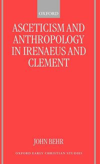 Produktbild: Asceticism and Anthropology in Irenaeus and Clement