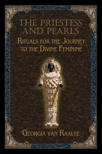 Produktbild: The Priestess and Pearls: Rituals for the Journey to the Divine Feminine