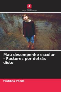 Produktbild: Mau desempenho escolar - Factores por detr&aacute;s disto