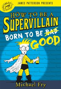 Produktbild: How to Be a Supervillain: Born to Be Good