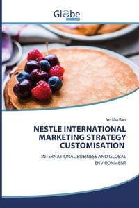 Produktbild: Nestle International Marketing Strategy Customisation